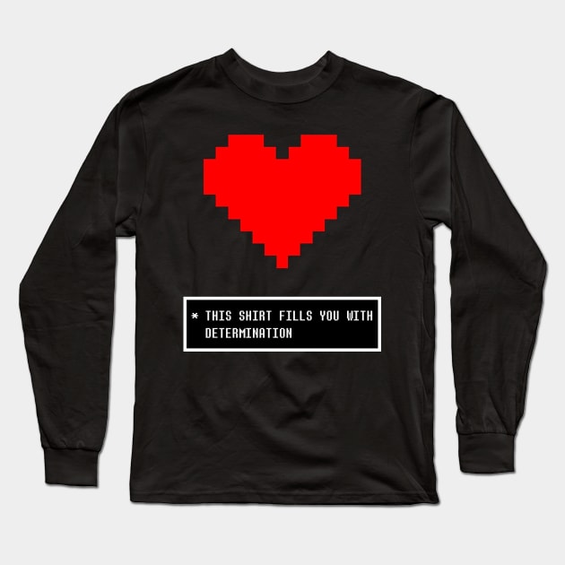 Undertale Determination Shirt Long Sleeve T-Shirt by vodkaowl